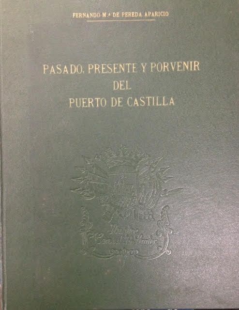 PASADO PRESENTE Y PORVENIR DEL PUERTO DE CASTILLA