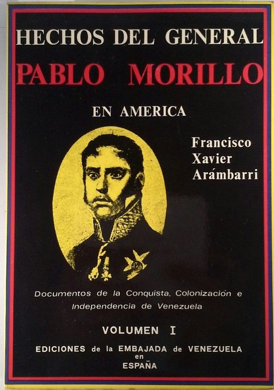 HECHOS DEL GENERAL PABLO MORILLO EN AMERICA