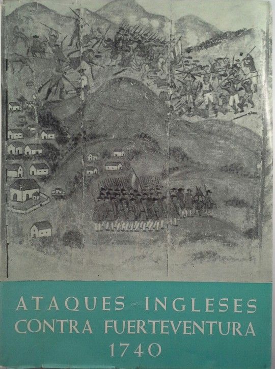 ATAQUES INGLESES CONTRA FUERTEVENTURA 1740