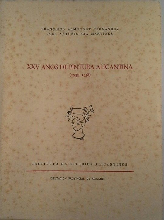 XXV AOS DE PINTURA ALICANTINA  1933 1958