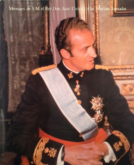 MENSAJES DE S. M. EL REY DON JUAN CARLOS I A LAS FUERZAS ARMADAS