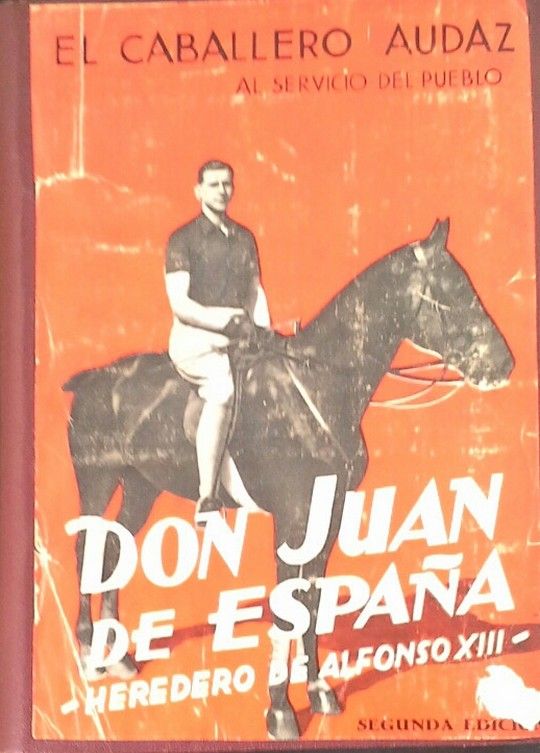 DON JUAN DE ESPAA, HEREDERO DE ALFONSO XIII