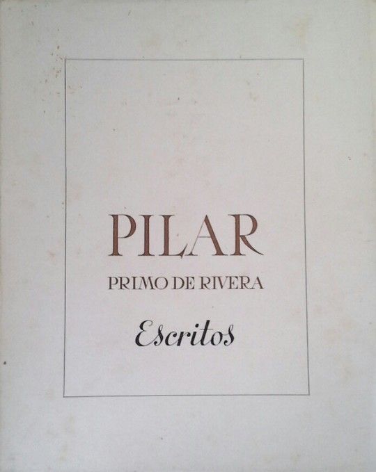 ESCRITOS DE PILAR PRIMO DE RIVERA