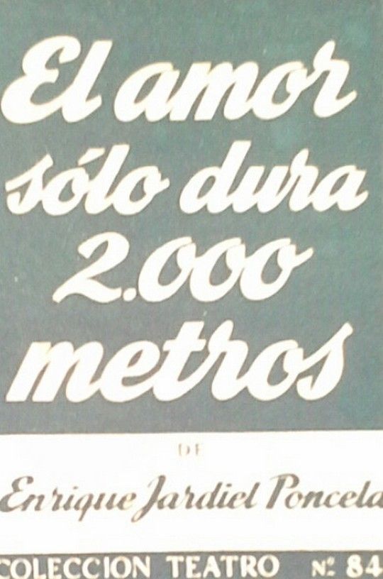 EL AMOR SOLO DURA 2.000 METROS