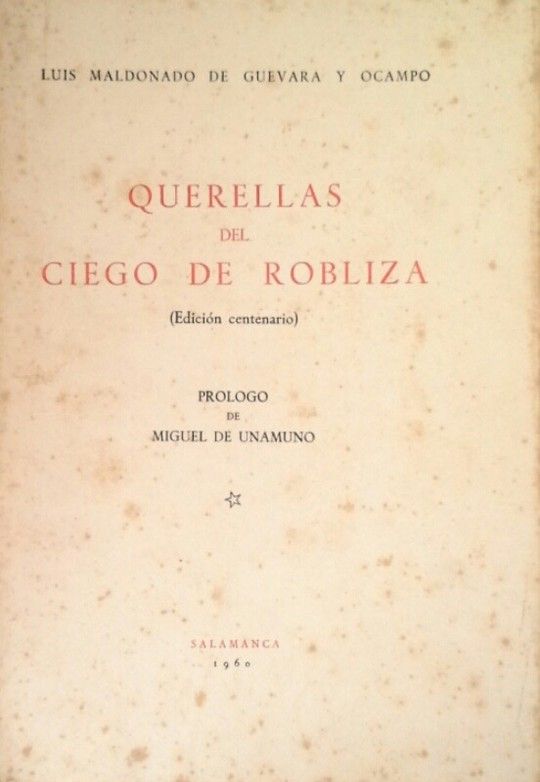 QUERELLAS DEL CIEGO DE ROBLIZA (EDICI�N CENTENARIO)
