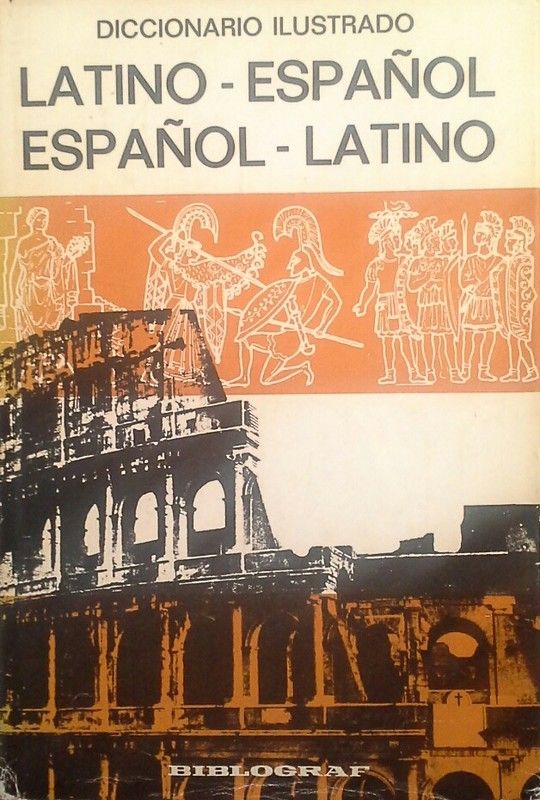 DICCIONARIO ILUSTRADO LATINO - ESPAOL, ESPAOL - LATINO