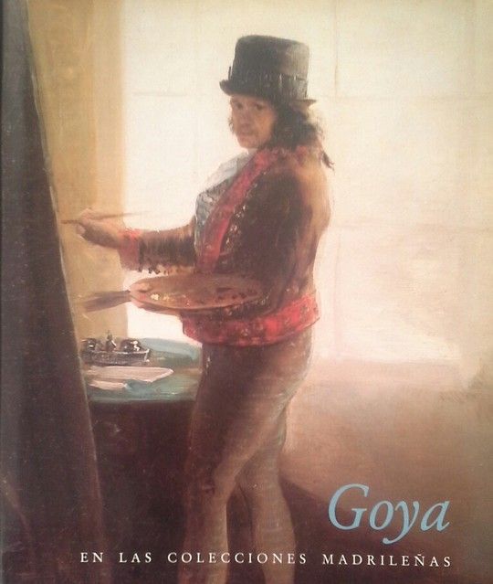 GOYA EN LAS COLECCIONES MADRILEAS