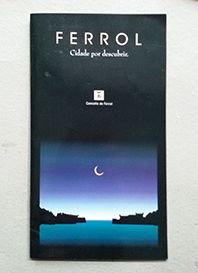 FERROL, CIDADE POR DESCUBRIR