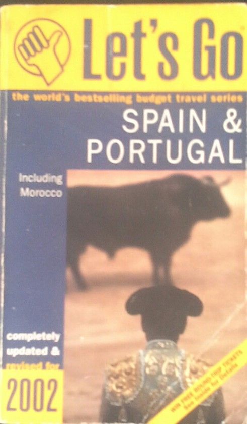 LET'S GO SPAIN & PORTUGAL (INCLUDING MOROCCO) COMPLETELY UPDATED AND REVISED FOR