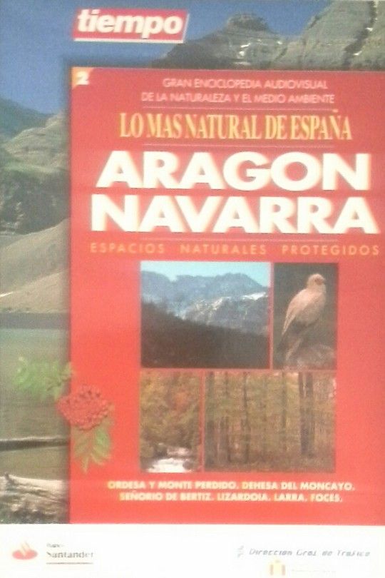 LO MS NATURAL DE ESPAA. ARAGN - NAVARRA. ESPACIOS NATURALES PROTEGIDOS
