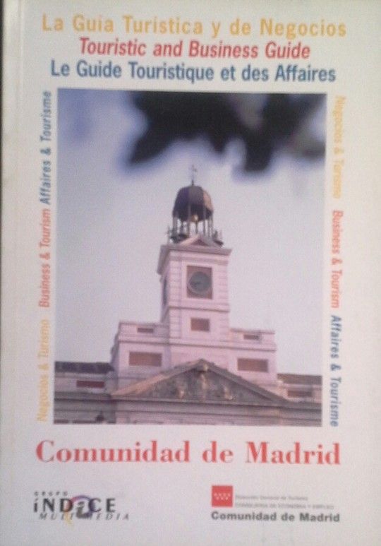 LA GU�A TUR�STICA Y DE NEGOCIOS. COMUNIKDAD DE MADRID