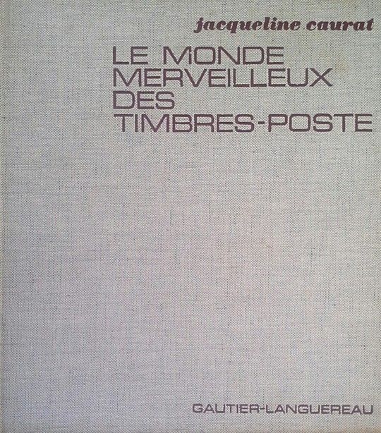 LE MONDE MERVELLEUX DES TIMBRES-POSTE