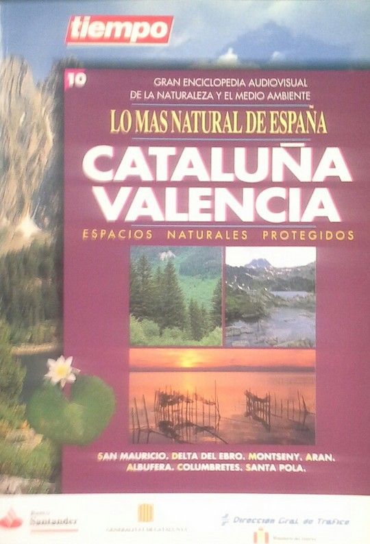 LO M�S NATURAL DE ESPA�A. CATALU�A. VALENCIA. ESPACIOS NATURALES PROTEGIDOS