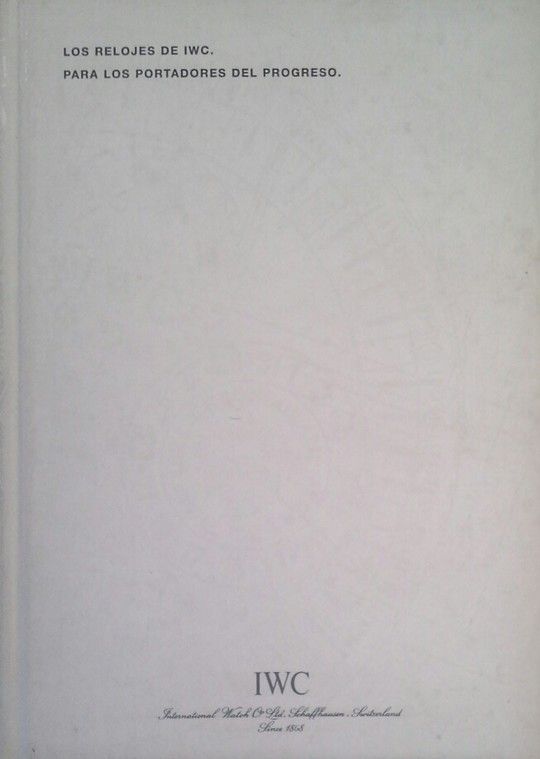 LOS RELOJES DE IWC. PARA LOS PORTADORES DEL PROGRESO