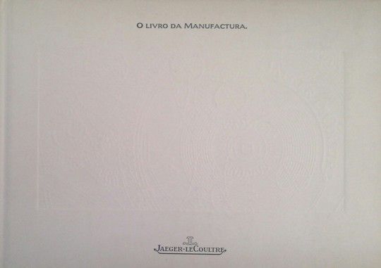 O LIVRO DA MANUFACTURA JAEGER-LE COULTRE