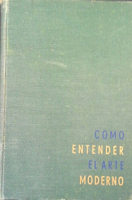 COMO ENTENDER EL ARTE MODERNO