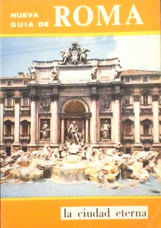 NUEVA GU�A DE ROMA LA CIUDAD ETERNA