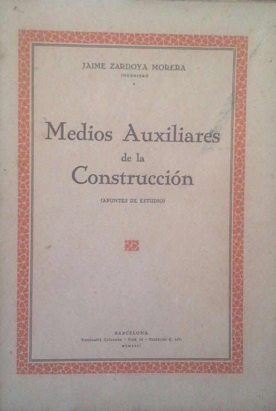 MEDIOS AUXIALIARES DE LA CONSTRUCCI�N (APUNTES DE ESTUDIO)