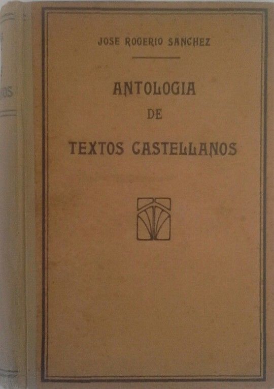 ANTOLOG�A DE TEXTOS CASTELLANOS. SIGLOS XIII AL XX