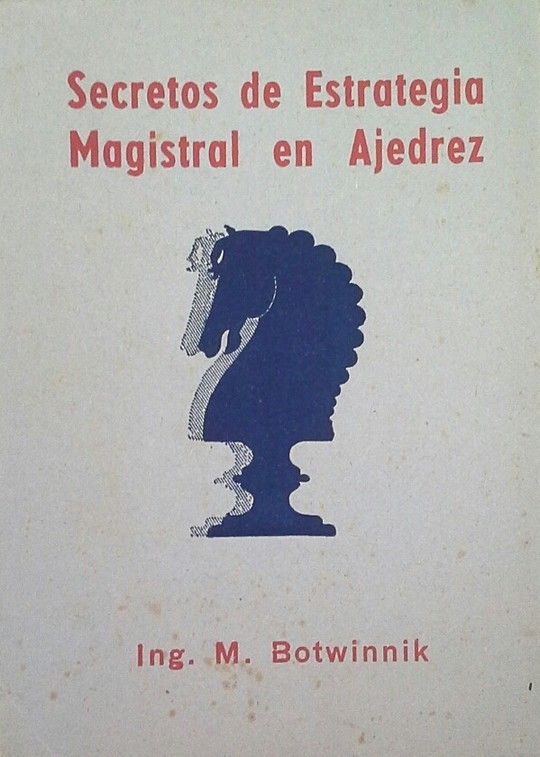 SECRETOS DE ESTRATEGIA MAGISTRAL EN AJEDREZ