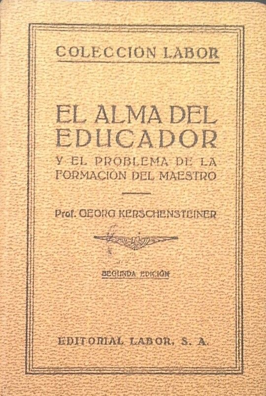 EL ALMA DEL EDUCADOR Y EL PROBLEMA DE LA FORMACI�N DEL MAESTRO