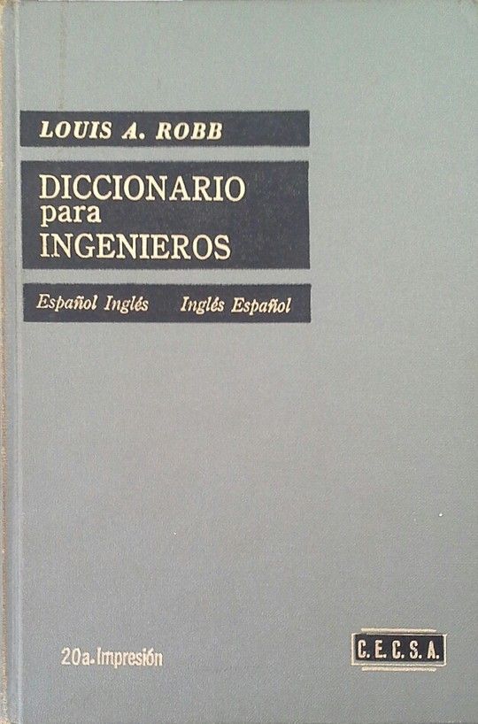 ENGINEERS' DICTIONARY SPANISH-ENGLISH AND ENGLISH-SPANISH