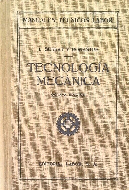 TECNOLOGA MECNICA. RESUMEN DE LAS CONFERENCIAS DADAS A LOS OBREROS PENSIONADOS