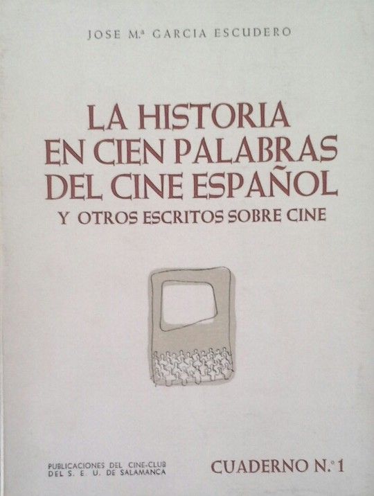 LA HISTORIA EN CIEN PALABRAS DEL CINE ESPA�OL