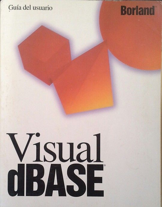 VISUAL DBASE - BORLAND - GIA DEL USUARIO