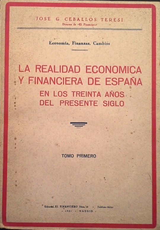 LA REALIDAD ECON�MICA Y FINANCIERA DE ESPA�A - TOMO PRIMERO