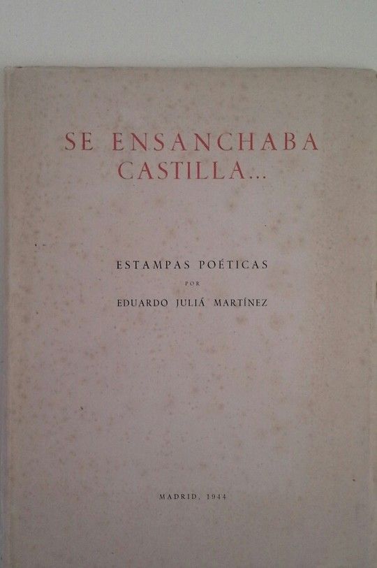 SE ENSANCHABA CASTILLA...