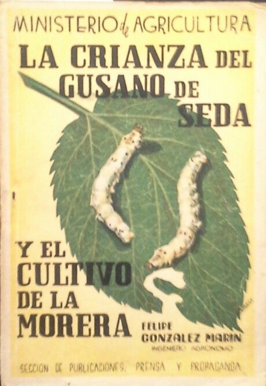 LA CRIANZA DEL GUSANO DE SEDA Y EL CULTIVO DE LA MORERA