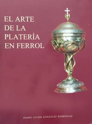 EL ARTE DE LA PLATERA EN FERROL