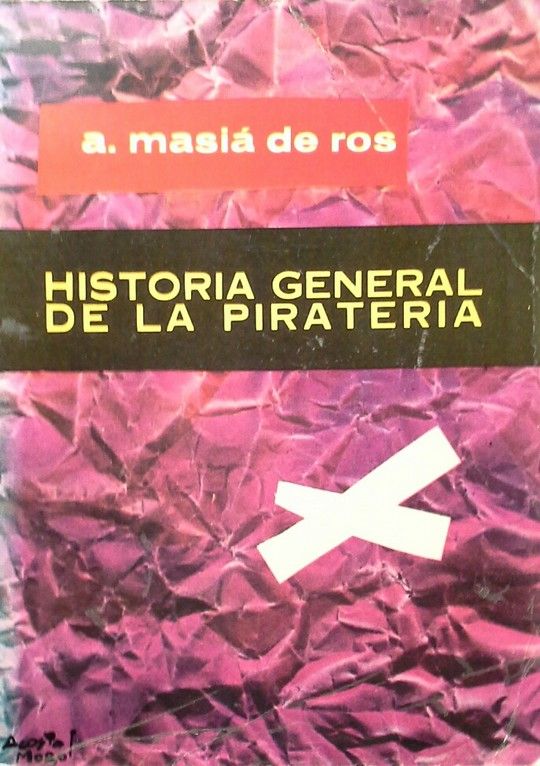 HISTORIA GENERAL DE LA PIRATERA