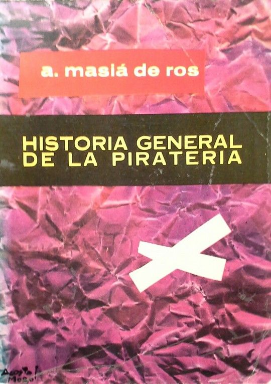 HISTORIA GENERAL DE LA PIRATER�A