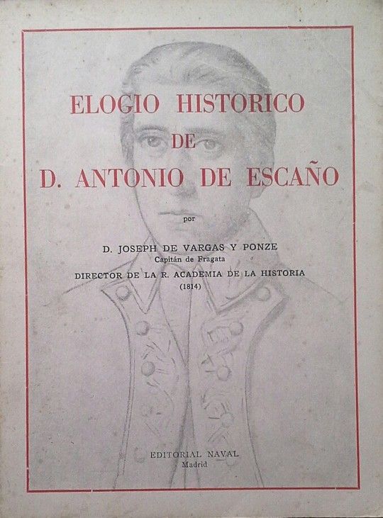 ELOGIO HISTRICO DE DON ANTONIO DE ESCAO