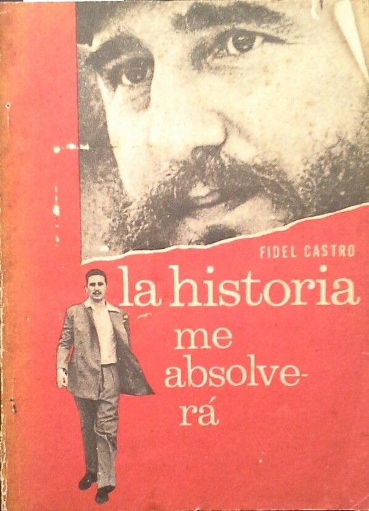 LA HISTORIA ME ABSOLVER�