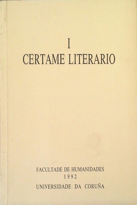 I CERTAME LITERARIO (POES�A E RELATO) - FACULTADE DE HUMANIDADES 1992 - UNIVERSI