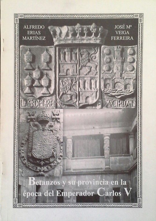 BETANZOS Y SU PROVINCIA EN LA �POCA DEL EMPERADOR CARLOS V