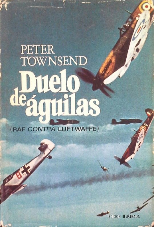 DUELO DE GUILAS - RAF CONTRA LUFTWAFFE