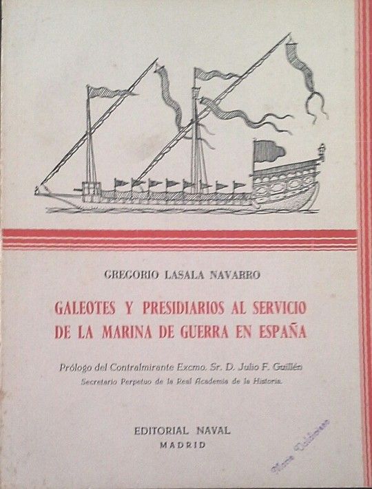 GALEOTES Y PRESIDIARIOS AL SERVICIO DE LA MARINA DE GUERRA EN ESPAA