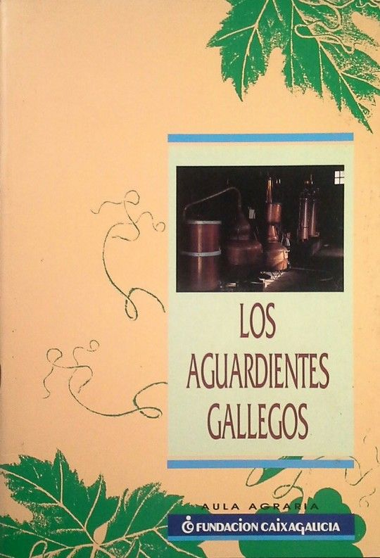 LOS AGUARDIENTES GALLEGOS