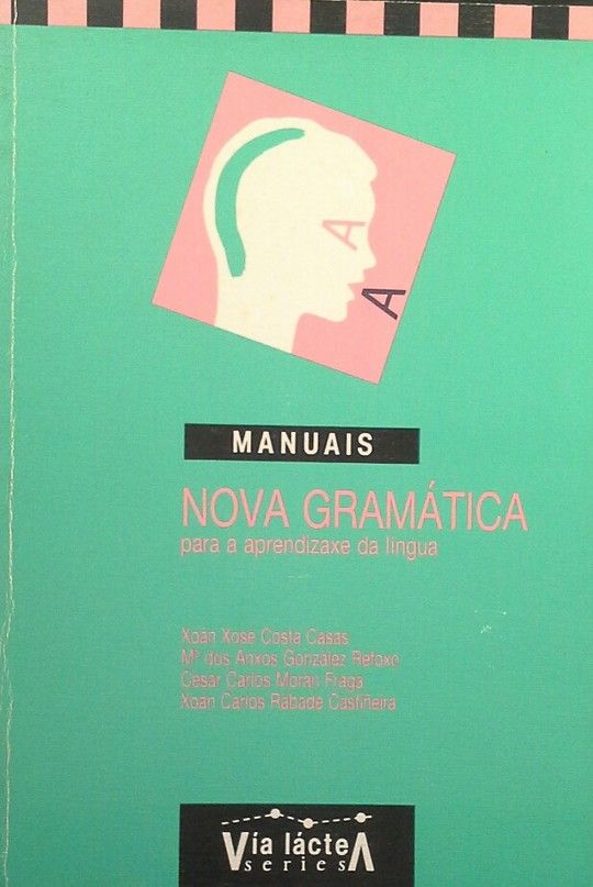 NOVA GRAM�TICA PARA A APRENDIZAXE DA L�NGUA