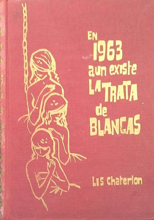 EN 1963 AN EXISTE LA TRATA DE BLANCAS