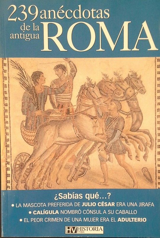 239 AN�CDOTAS DE LA ANTIGUA ROMA
