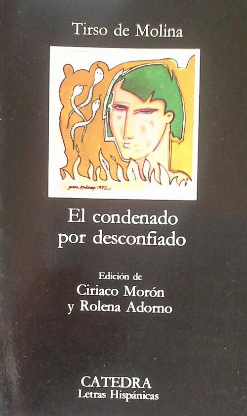 EL CONDENADO POR DESCONFIADO