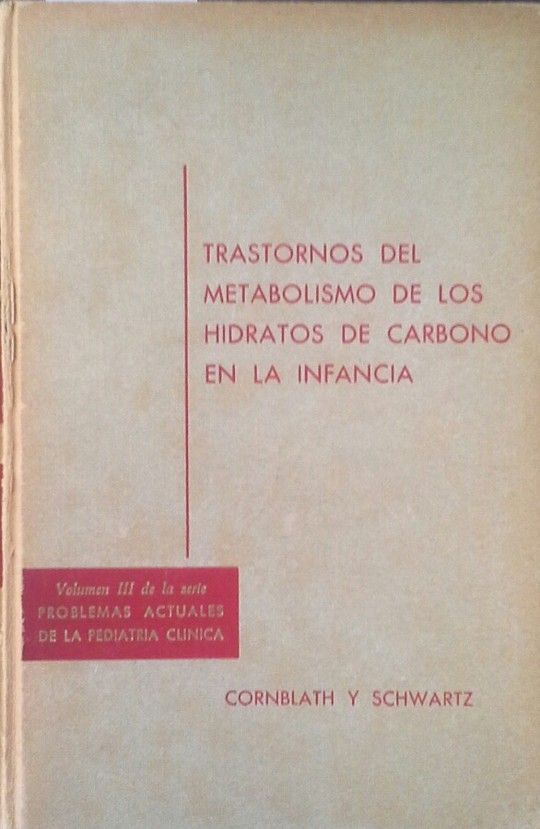 TRASTORNOS DEL METABOLISMO DE LOS HIDRATOS DE CARBONO EN LA INFANCIA