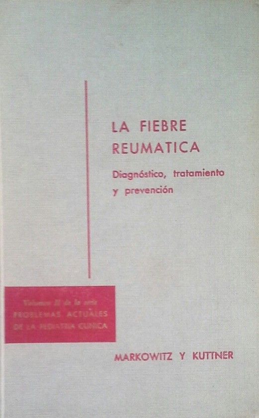 LA FIEBRE REUM�TICA -DIAGN�STICO, TRATAMIENTO Y PREVENCI�N