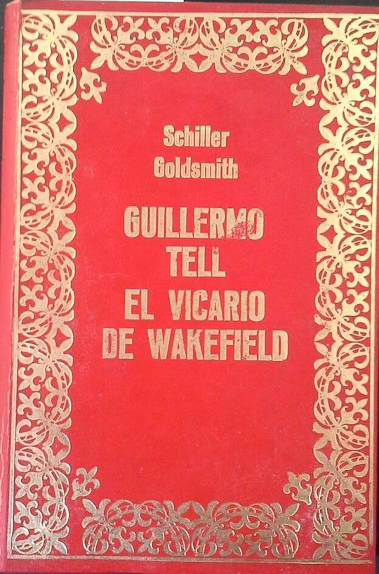 GUILLERMO TELL (SCHILLER) - EL VICARIO DE WAKEFIELD (GOLDSMITH)