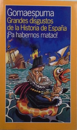 GRANDES DISGUSTOS DE LA HISTORIA DE ESPAA